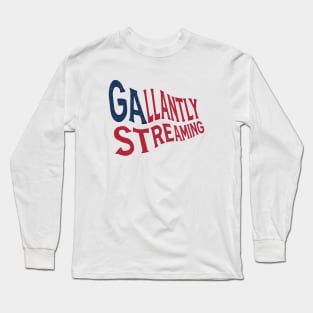 The Gallantly Streaming flag Long Sleeve T-Shirt